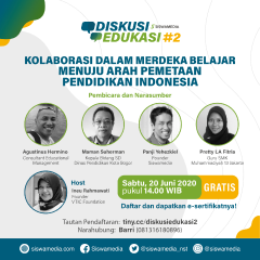 Webinar Diskusi Edukasi Siswamedia#2: Kolaborasi Dalam Merdeka Belajar Menuju Pemetaan Pendidikan Indonesia